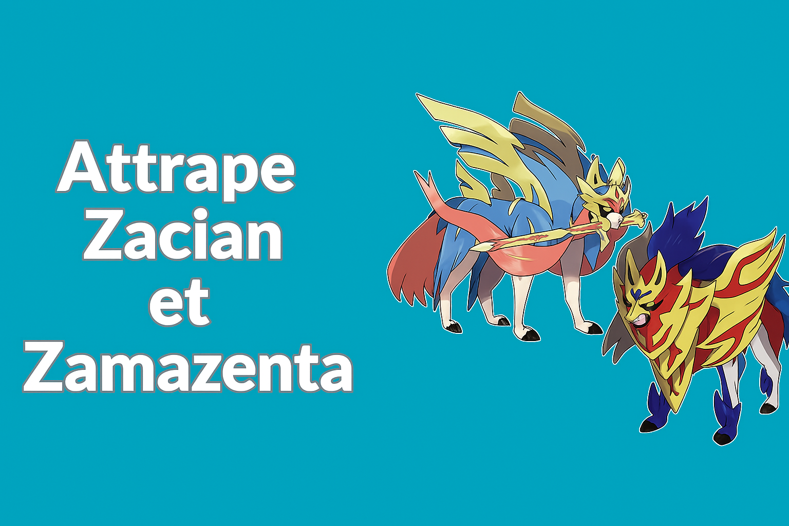 Zacian et Zamazenta
