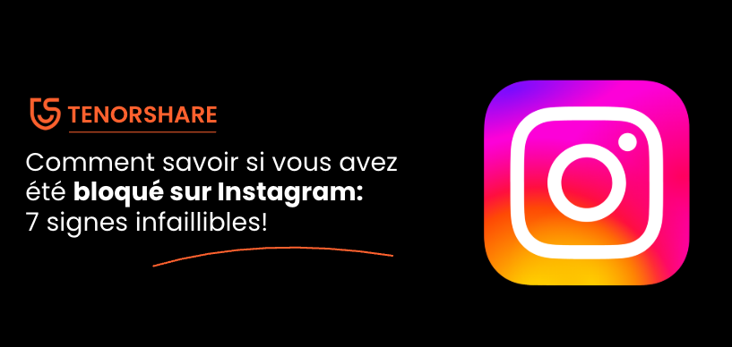 Comment savoir si on a été bloqué sur Instagram